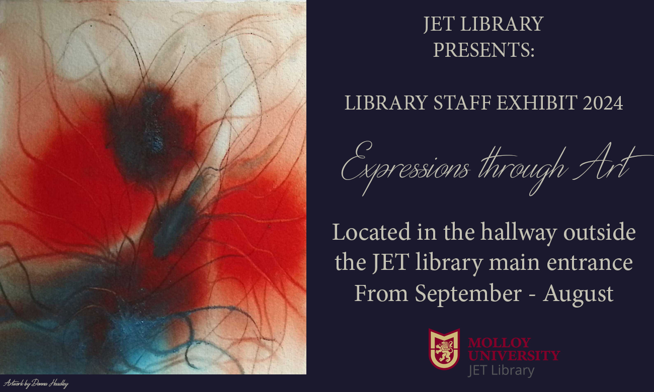 JET Library presents: Library Staff Exhibit 2024, Expressions through Art, Located in the hallway outside the JET Library main entrance from September - August.